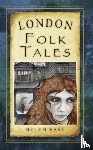 East, Helen - London Folk Tales