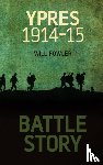 Fowler, Will - Battle Story: Ypres 1914-1915