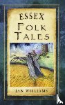 Williams, Jan - Essex Folk Tales