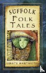 Hartsiotis, Kirsty - Suffolk Folk Tales