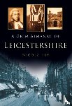 Sly, Nicola - A Grim Almanac of Leicestershire