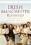 Keegan, Alan, Claffey, Danny - Irish Manchester Revisited