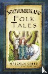 Green, Malcolm - Northumberland Folk Tales