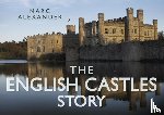 Alexander, Marc - The English Castles Story