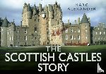 Alexander, Marc - The Scottish Castles Story