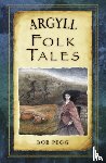 Pegg, Bob - Argyll Folk Tales