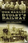Williams, Ned - The Earl of Dudley's Railway