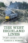 Webster, Gordon D. - The West Highland Lines