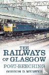 Webster, Gordon D. - The Railways of Glasgow
