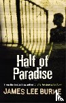 Burke, James Lee (Author) - Half of Paradise