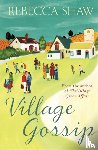 Shaw, Rebecca - Village Gossip