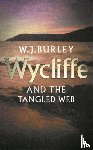 Burley, W.J. - Wycliffe & The Tangled Web