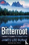 Burke, James Lee (Author) - Bitterroot