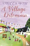 Shaw, Rebecca - A Village Dilemma