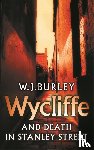 Burley, W.J. - Wycliffe and Death in Stanley Street