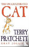 Pratchett, Terry - The Unadulterated Cat