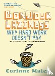 Maier, Corinne - Bonjour Laziness