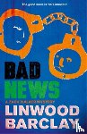 Barclay, Linwood - Bad News