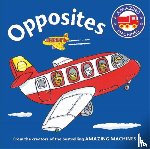 Mitton, Tony - Amazing Machines First Concepts: Opposites