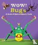 Bedoyere, Camilla de la - Wow! Bugs