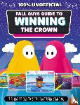 Robson, Eddie - Fall Guys: Guide to Winning the Crown