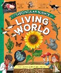 Colson, Rob - The Spectacular Science of the Living World
