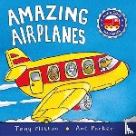 Mitton, Tony, Parker, Ant - Amazing Airplanes