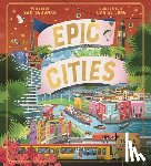 Sedgman, Sam - Epic Cities: Take a Tour of 24 Cities