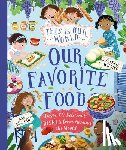 Turner, Tracey - This Is Our World Our Favorite Food: Taste 20 Delicious Dishes from Around the World