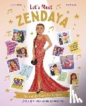 Baker, Claire - Let's Meet Zendaya: Story of the Superstar Zendaya. a 100% Unofficial Biography for Her Young Fans.