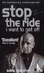 Courtney, Dave - Stop The Ride, I Want To Get Off
