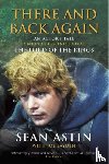 Layden, Joe, Astin, Sean - There And Back Again: An Actor's Tale