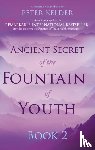 Kelder, Peter - Ancient Secret of the Fountain of Youth Book 2