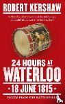 Kershaw, Robert - 24 Hours at Waterloo