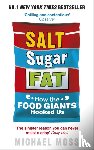 Moss, Michael - Salt, Sugar, Fat