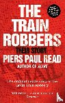 Read, Piers Paul - The Train Robbers