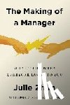 Zhuo, Julie - The Making of a Manager - What to Do When Everyone Looks to You