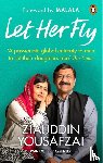 Yousafzai, Ziauddin, Carpenter, Louise - Let Her Fly