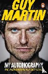 Martin, Guy - Guy Martin: My Autobiography