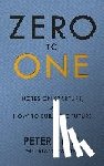 Masters, Blake, Thiel, Peter - Zero to One