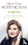 Huffington, Arianna - Thrive
