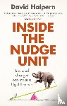 Halpern, David - Inside the Nudge Unit