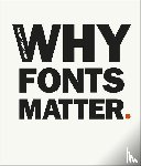 Hyndman, Sarah - Why Fonts Matter
