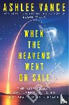 Vance, Ashlee - When The Heavens Went On Sale
