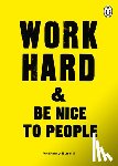 Burrill, Anthony - Work Hard & Be Nice to People