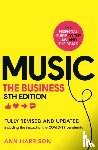 Harrison, Ann - Music: The Business (8th edition)