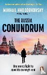 Khodorkovsky, Mikhail, Sixsmith, Martin - The Russia Conundrum