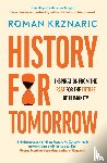 Krznaric, Roman - History for Tomorrow