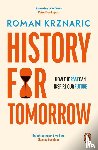 Krznaric, Roman - History for Tomorrow