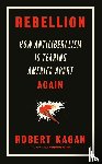 Kagan, Robert - Rebellion